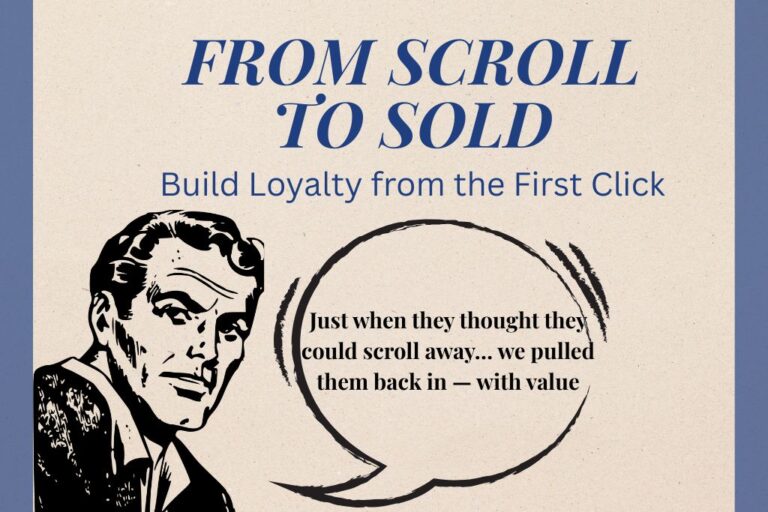 Vintage-style graphic 'From Scroll to Sold: Build Loyalty from the First Click', featuring a man with a thought bubble on customer engagement and value-driven , cold click ,marketing.
