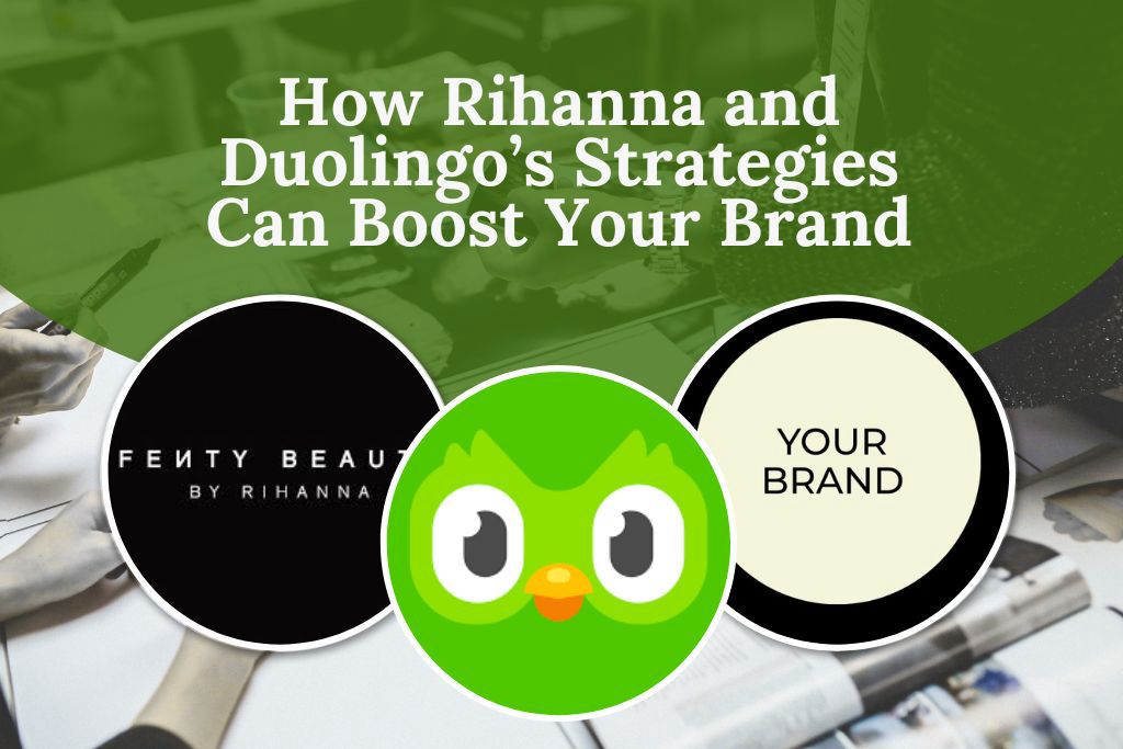 An infographic demonstrating brand strategy lessons from Fenty Beauty by Rihanna and Duolingo, offering insights to boost 'Your Brand's' marketing success