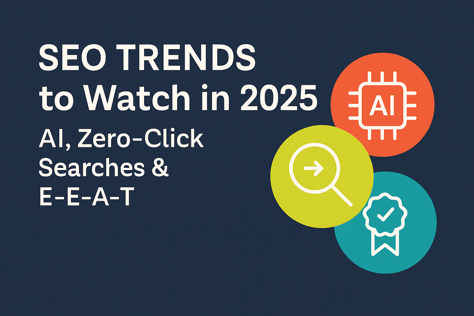 SEO Trends AI SEO Zero Click Searches E E A T SEO